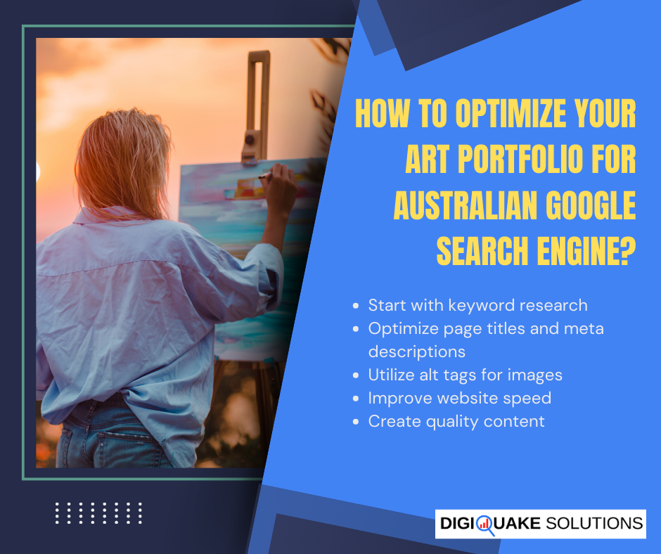 A person with blonde hair painting on a canvas at sunset, accompanied by a text box with tips on optimizing an art portfolio for the Australian Google search engine, presented by DigiQuake Solutions.