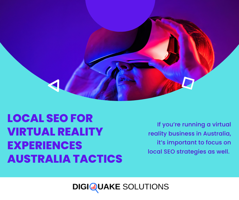 A marketing graphic for local SEO strategies in Australia, featuring a person using a virtual reality headset, with the DigiQuake Solutions logo at the bottom.