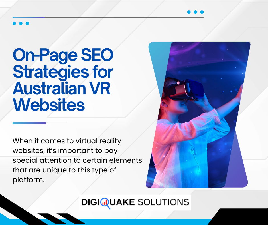 A marketing graphic discussing on-page SEO strategies for Australian VR websites, featuring an image of a person using a VR headset, with the DigiQuake Solutions logo at the bottom.