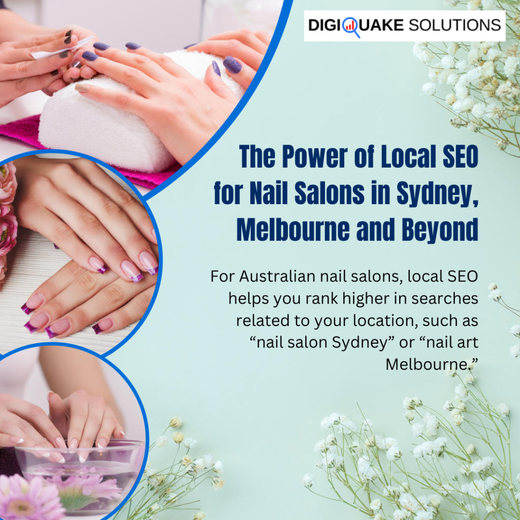 An image titled "The Power of Local SEO for Nail Salons in Sydney, Melbourne and Beyond," featuring close-up shots of manicured nails and hands, with a focus on optimizing local SEO for nail salons.