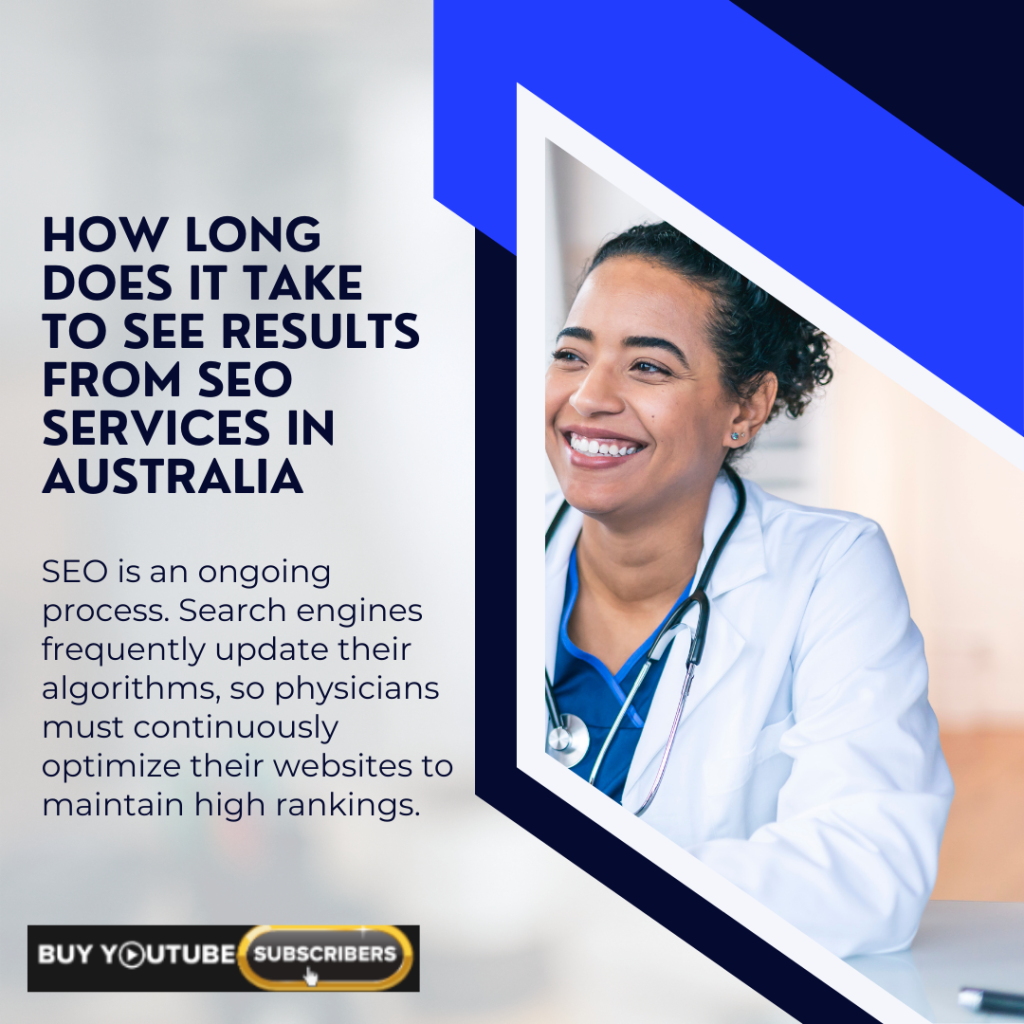 A graphic titled "How Long Does It Take to See Results from SEO Services in Australia" shows a smiling female physician in a white coat, accompanied by information about SEO being an ongoing process.